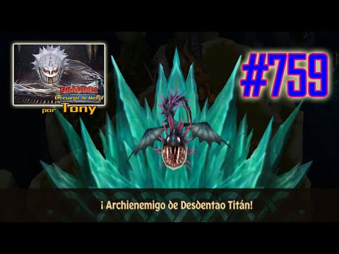Dragones, el Resurgir de Mema "Cap. 759 - Archienemigo de Desdentao Titán" por Tony