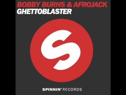 Afrojack & Bobby Burns - Ghettoblaster (Original Mix)