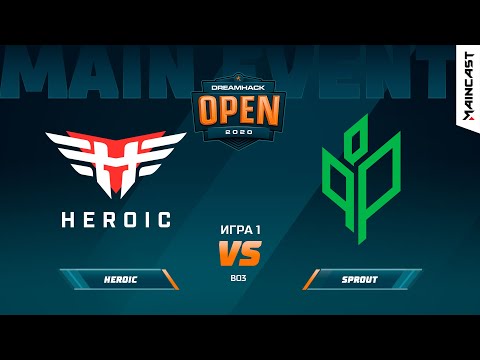 Heroic vs Sprout [Map 1, Inferno] (Best of 3) DreamHack Leipzig