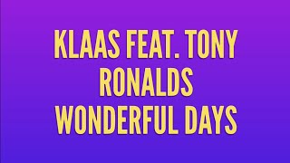 Klaas feat. Tony Ronald - Wonderful Days