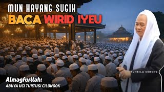 Download lagu MUN HAYANG SUGIH WIRID IYEU | ABUYA UCI TURTUSI mp3