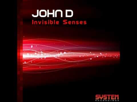 John D - Invisible Senses (Original Mix)
