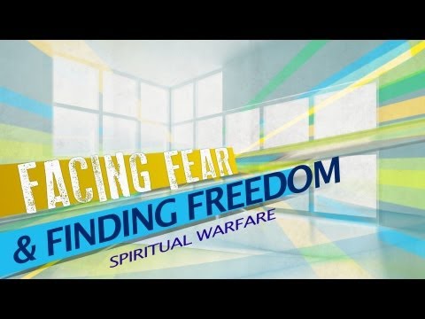 Facing Fear & Finding Freedom Pt 2: Spiritual Warfare - Pastor Ron Tucker