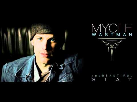 Mycle Wastman - The Beautiful Stay