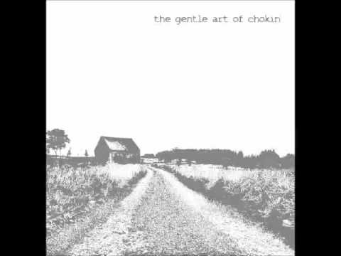 The Gentle Art Of Chokin s/t 2011