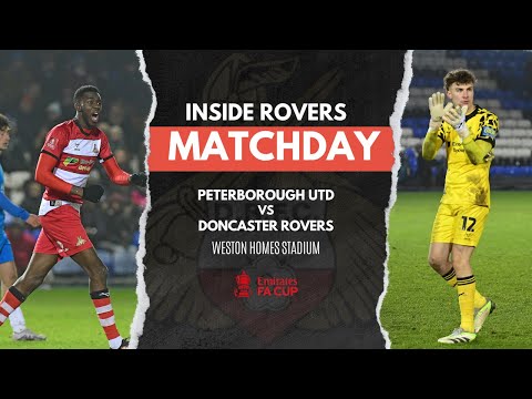Inside Rovers Matchday | Peterborough (A) FA Cup