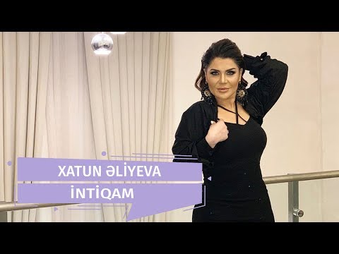 Xatun Əliyeva  - İntiqam (Official Audio)