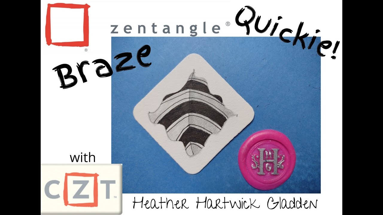 Zentangle® Quickie: Braze