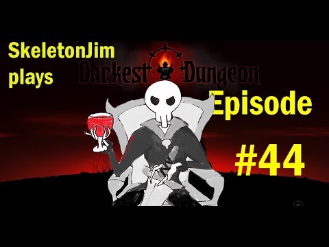 Skeletonjim plays Darkest Dungeon Crimson Court Episode 44