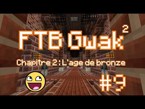 FTB Gwak² #9 - Steve's Carts : Minecarts V2
