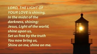 Download lagu Lord, the light of Your love (Shine, Jesus, shine) mp3