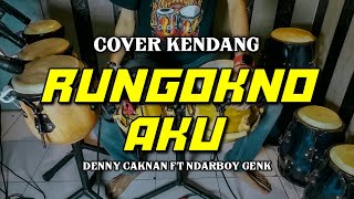 Download lagu RUNGOKNO AKU - DENNY CAKNAN FT NDARBOY GENK || COVER KENDANG KOPLO JARANAN || DHICAYT mp3