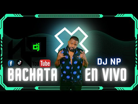 DJ NP - BACHATAS EN VIVO