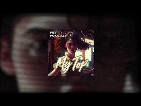 FILV, Pokaraet - My Top (Official Audio)