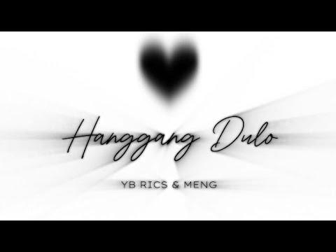 Hanggang Dulo - YB Rics & Meng (Lyric Video)