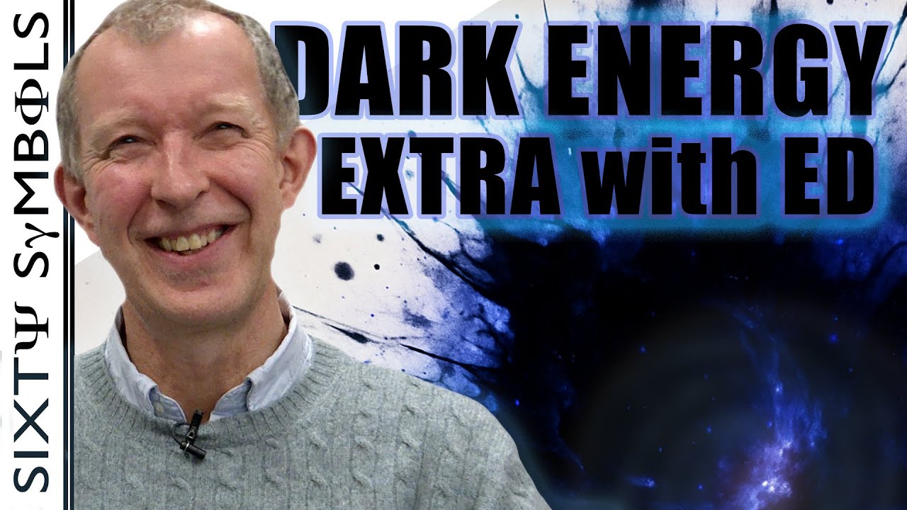 Phantom Dark Energy (full interview with Ed Copeland) - Sixty Symbols