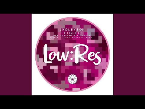 Eiglee (Max Chapman, Kodewerk Remix)