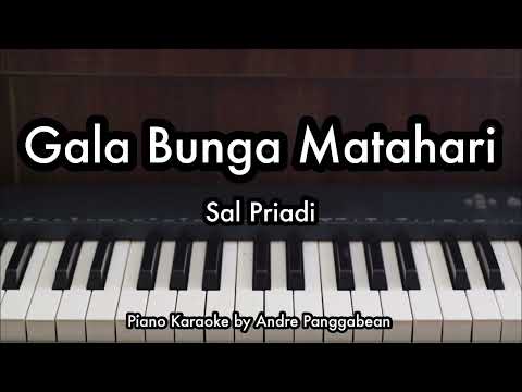 Gala Bunga Matahari - Sal Priadi | Piano Karaoke by Andre Panggabean