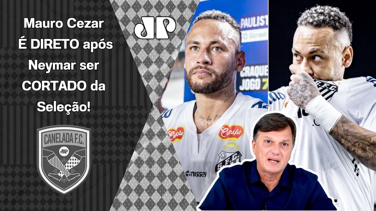 "ISSO NÃO EXISTE!!! Gente, o Neymar..." OLHA por que Mauro Cezar FOI DIRETO após CORTE na Seleção!
