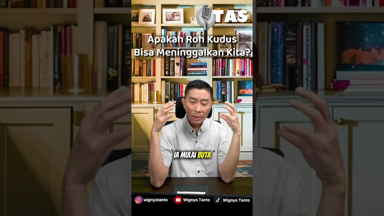 TAS #279 Apakah Roh Kudus Bisa Meninggalkan Kita