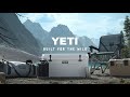 Built For The Wild YETI