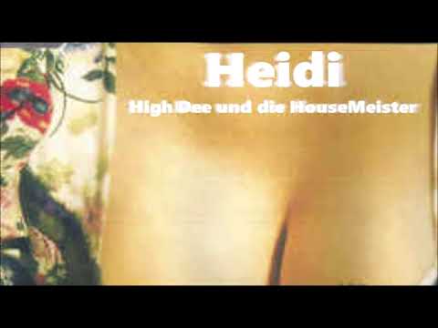 Heidi - HighDee und die HouseMeister