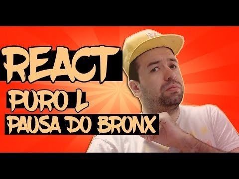 😱 REACT #71 - PURO L - Pausa do Bronx