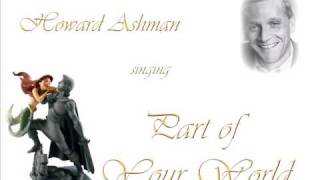 Howard Ashman singing Part of Your World