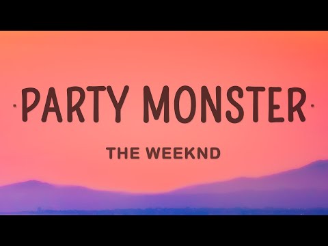 The Weeknd - Party Monster (Lyrics)