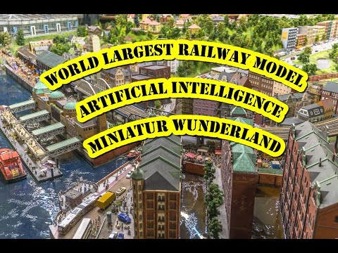 Miniatur Wunderland The world's largest model railway Car System Artificial Intelligence Engineering