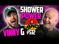 YKWD #532 | Vinny G | Shower Power