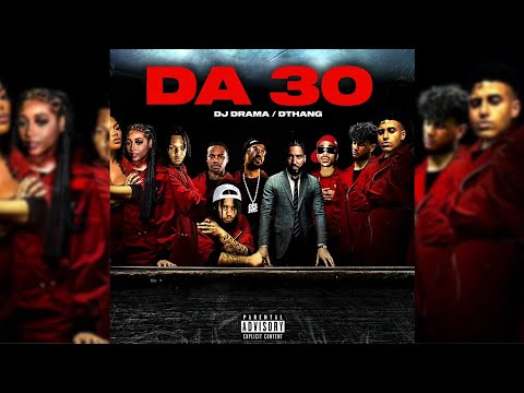 DThang x DJ Drama - Da 30 [Official Audio]