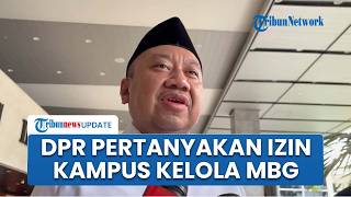Wakil Ketua Komisi X DPR Pertanyakan Izin Kampus Kelola Dapur MBG, Lalu: Mendikti Harus Jelaskan