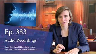 Audio Recordings: Cases That Should Have Gone to the Supreme Court of Canada, But Didn’t! Audio Recordings: Cases That Should Have Gone to the Supreme Court of Canada, But Didn’t!