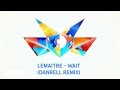 Lemaitre - Wait (Audio/Danrell Remix) ft. LOLO ...