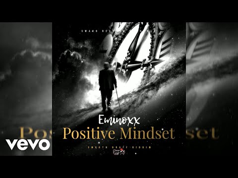 Eminoxx - Positive Mind Set (Official Audio)