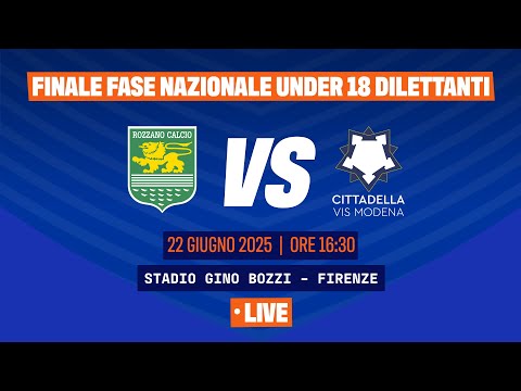 FINALE FASE NAZIONALE UNDER 18 DILETTANTI | Rozzano - Cittadella Vis Modena