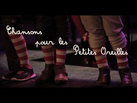 Documentaire - Chansons pour les Petites Oreilles