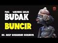 WAYANG GOLEK BUDAK BUNCIR FULL ASEP SUNANDAR SUNARYA