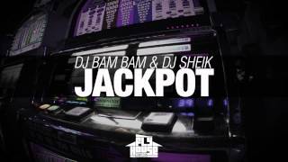 DJ Bam Bam & DJ Sheik - Jackpot