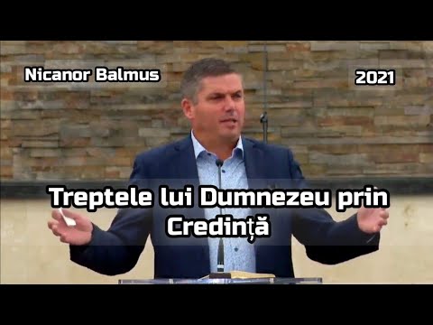 Nicanor Balmus-Treptele lui Dumnezeu prin Credință. | 2021.🕊