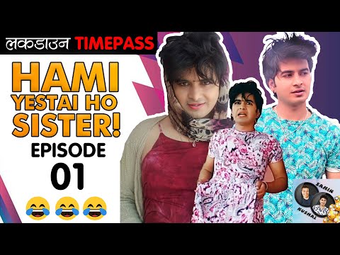 Hami Yestai ho Sister! New Comedy Series | Kushal Bista | Sahin Kushal
