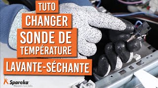 Comment changer la sonde de température sur une machine lavante séchante ?