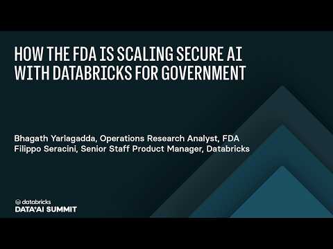 Watch: How the FDA Is Scaling Secure AI with Databricks for Government