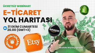 Sıfırdan E-ticarete Nasıl Başlanır? - E-ticaret Yol Haritası ÜCRETSİZ WEBİNAR
