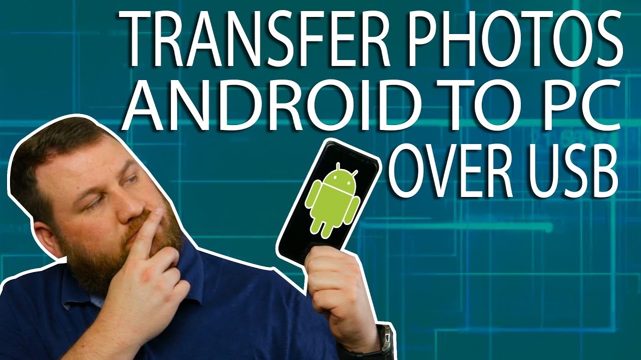 How to Transfer Photos from Android Phone or Tablet to a PC