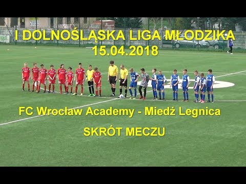 I Dolnośląska Liga Młodzika 2018.04.15: Skrót meczu FC Wrocław Academy - Miedź Legnica (3:2)