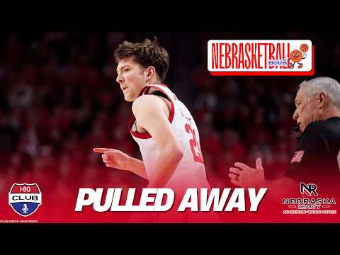 Nebraska Pulls Away From Northwestern In Second Half, Moves To 22-3! | Nebrasketball Hour