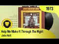 John Holt – Help Me Make It Through The Night + LYRICS (John Holt - 1000 Volts Of Holt, Trojan,1973)