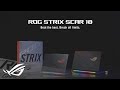 2024 ROG Strix SCAR 18 - Official unboxing video | ROG